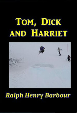 Tom, Dick, and Harriet