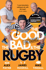 The Good, The Bad & The Rugby - Unleashed