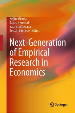 Next-Generation of Empirical Research in Economics Next-Generation of Empirical Research in Economics