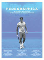 Fedegraphica: A Graphic Biography of the Genius of Roger Federer