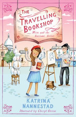 Mim and the Anxious Artist (The Travelling Bookshop, #3) : The third book in the award-winning Australian children's fiction series for budding book lovers from the author of We Are Wolves