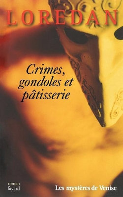Crimes, gondoles et patisserie