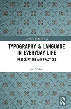 Typography and Language in Everyday Life Typography and Language in Everyday Life