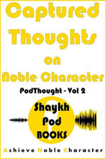 Captured Thoughts on Noble Character