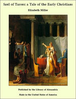 Saul of Tarsus: a Tale of the Early Christians