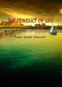 The Conduct Of Life The Conduct Of Life