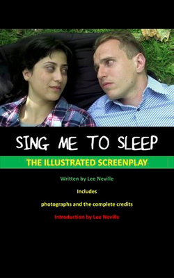 Sing Me to Sleep - The Illustrated Screenlay
