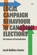 Local Campaign Behaviour in Canadian Elections