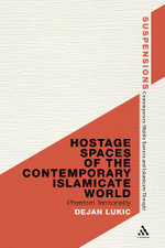 Hostage Spaces of the Contemporary Islamicate World