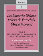 Les Industries Lithiques Taillees De Franchthi (Argolide, Grece), Volume 2
