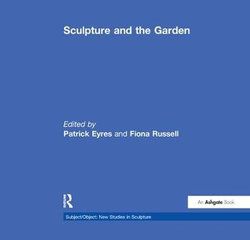 Sculpture and the Garden Sculpture and the Garden