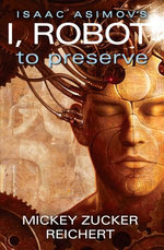 I, Robot: To Preserve Book 3