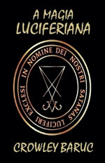A Magia Luciferiana A Magia Luciferiana