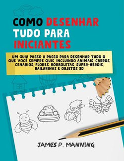 Como Desenhar Tudo para Iniciantes