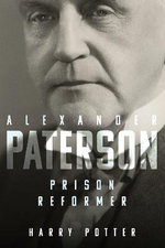 Alexander Paterson - Prison Reformer