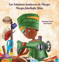 Los Fabulosos Sombreros de Margot - Margos fabelhafte Huete