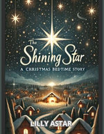 The Shining Star: A Christmas Bedtime Story