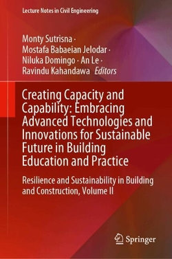 Creating Capacity and Capability: Embracing Advanced Technologies and Innovations for Sustainable Future in Building Education and Practice