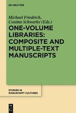One-Volume Libraries: Composite and Multiple-Text Manuscripts