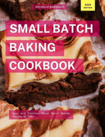 Small Batch Baking Cookbook Small Batch Baking Cookbook