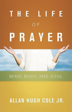 The Life of Prayer The Life of Prayer