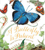 A Butterfly Is Patient