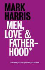 Men, Love and Fatherhood