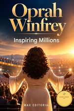 Oprah Winfrey: Inspiring Millions