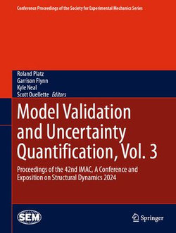Model Validation and Uncertainty Quantification, Vol. 3