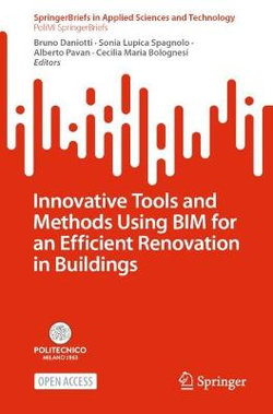 Innovative Tools and Methods Using BIM for an Efficient Renovation in Buildings Innovative Tools and Methods Using BIM for an Efficient Renovation in Buildings