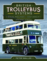 British Trolleybus Systems : Wales, Midlands and East Anglia