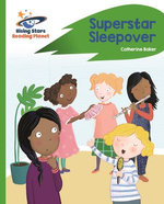 Reading Planet - Superstar Sleepover - Green: Rocket Phonics Reading Planet - Superstar Sleepover - Green: Rocket Phonics
