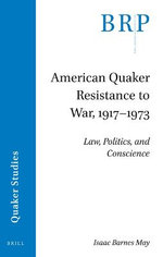 American Quaker Resistance to War, 1917-1973