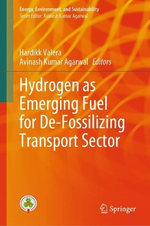 Hydrogen as Emerging Fuel for De-Fossilizing Transport Sector Hydrogen as Emerging Fuel for De-Fossilizing Transport Sector