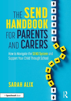 The SEND Handbook for Parents and Carers The SEND Handbook for Parents and Carers