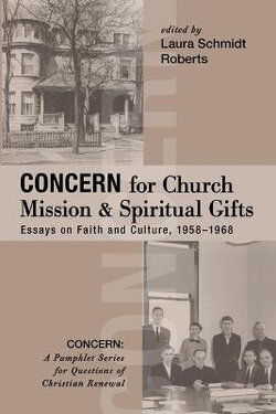 Concern for Church Mission and Spiritual Gifts Concern for Church Mission and Spiritual Gifts