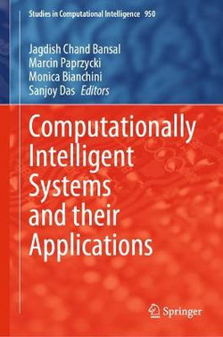 Computationally Intelligent Systems and Their Applications Computationally Intelligent Systems and Their Applications