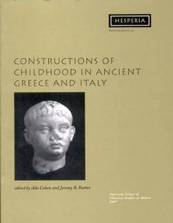 Constructions of Childhood in Ancient Greece and Italy