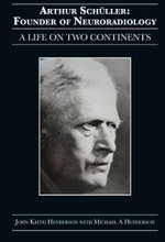 Arthur Sch _ller: Founder of Neuroradiology