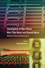 Convergence of More Moore, More than Moore and Beyond Moore