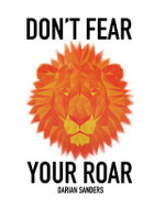 Don't Fear Your Roar