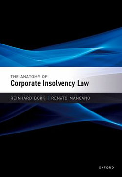 The Anatomy of Corporate Insolvency Law The Anatomy of Corporate Insolvency Law