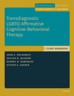 Transdiagnostic LGBTQ-Affirmative Cognitive-Behavioral Therapy Transdiagnostic LGBTQ-Affirmative Cognitive-Behavioral Therapy