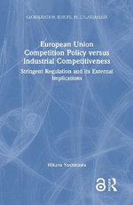 European Union Competition Policy Versus Industrial Competitiveness