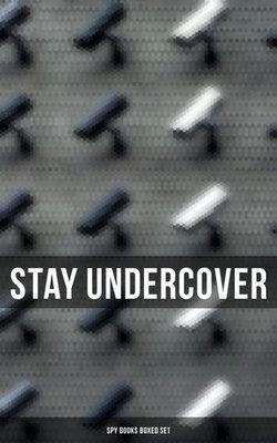 Stay Undercover (Spy Books Boxed Set)