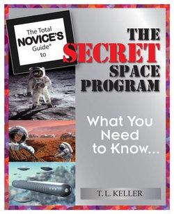 The Total Novice’s Guide To The Secret Space Program: What You Need To Know
