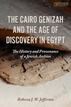 The Cairo Genizah and the Age of Discovery in Egypt