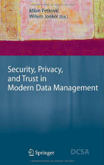Security, Privacy, and Trust in Modern Data Management
