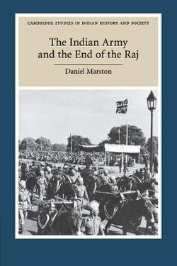 The Indian Army and the End of the Raj