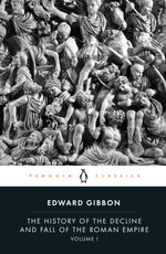 The History of the Decline and Fall of the Roman Empire